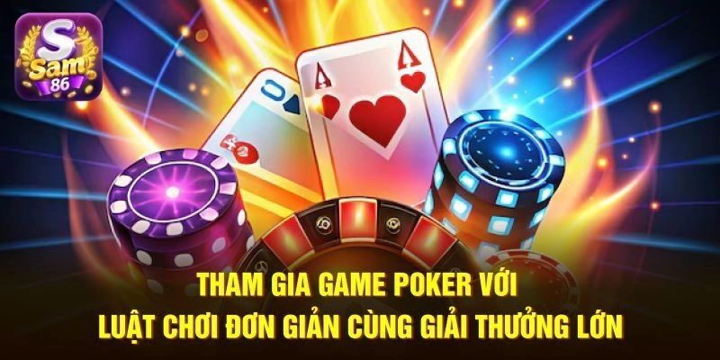 Game bài Poker sở hữu các quy tắc chặt chẽ